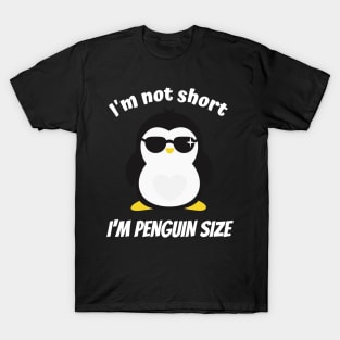 I'm Not Small I'm Penguin Size Fun T-Shirt